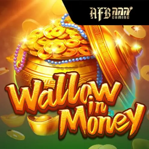 Wallow In Money